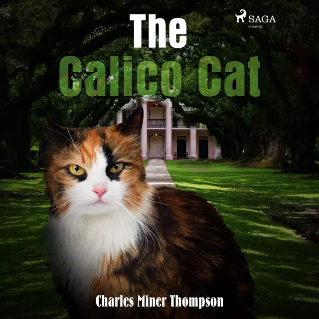 The Calico Cat - Charles Miner Thompson - Saga Egmont International