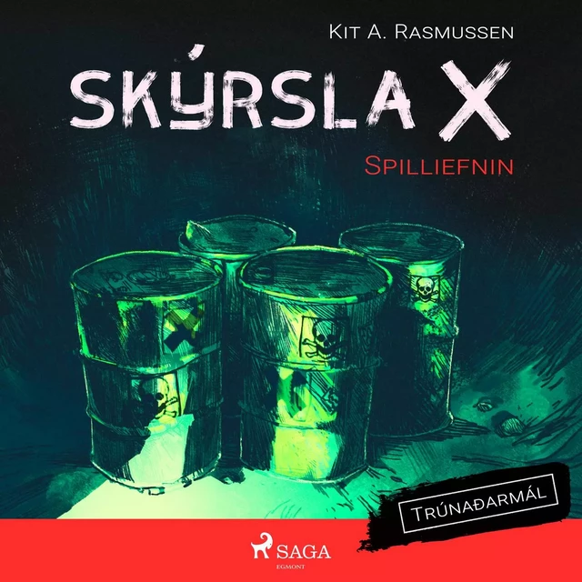 Skýrsla X - Spilliefnin - Kit A. Rasmussen - Saga Egmont International