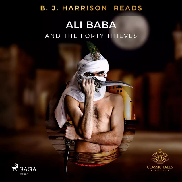 B. J. Harrison Reads Ali Baba and the Forty Thieves - – Anonymous - Saga Egmont International