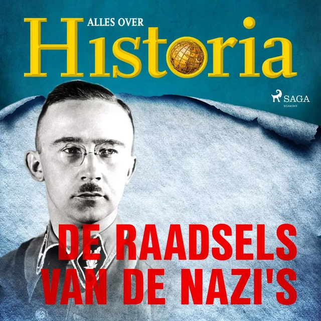 De raadsels van de nazi's - Alles Over Historia - Saga Egmont International