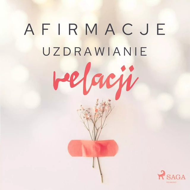 Afirmacje – Uzdrawianie relacji -  Maxx-Audio - Saga Egmont International