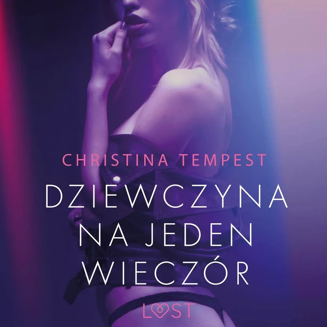 Dziewczyna na jeden wieczór – opowiadanie erotyczne - Christina Tempest - Saga Egmont International