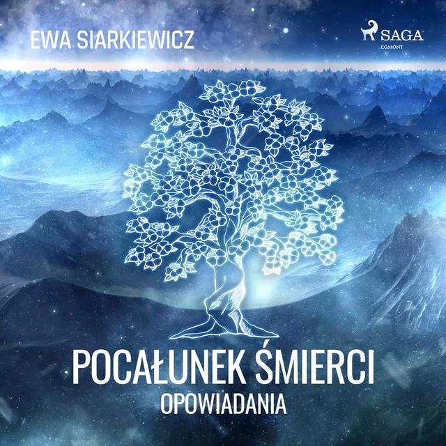 Pocałunek śmierci – opowiadania - Ewa Siarkiewicz - Saga Egmont International