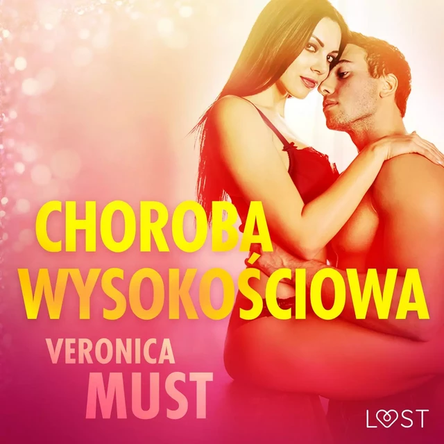 Choroba wysokościowa - opowiadanie erotyczne - Veronica Must - Saga Egmont International