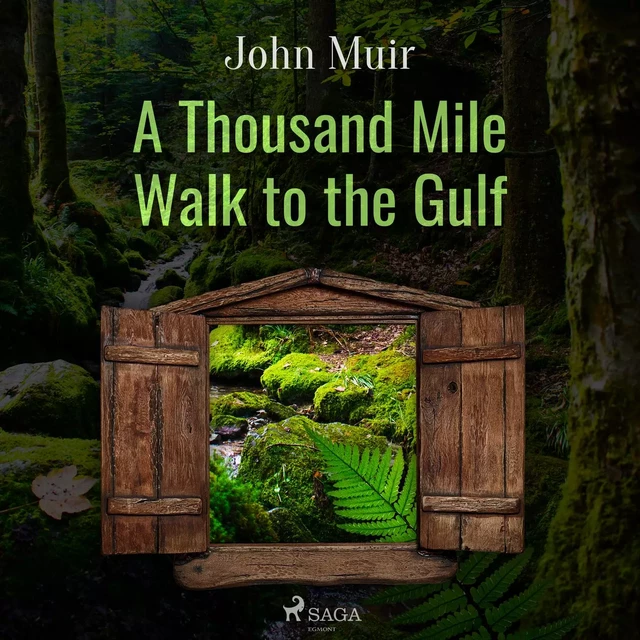 A Thousand Mile Walk to the Gulf - John Muir - Saga Egmont International