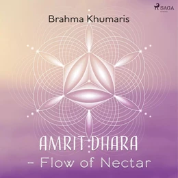 Amrit Dhara – Flow of Nectar