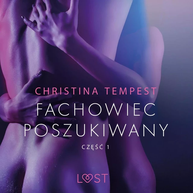 Fachowiec poszukiwany część 1 – opowiadanie erotyczne - Christina Tempest - Saga Egmont International