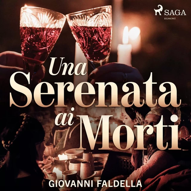 Una serenata ai morti - Giovanni Faldella - Saga Egmont International