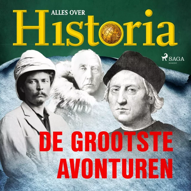 De grootste avonturen - Alles Over Historia - Saga Egmont International