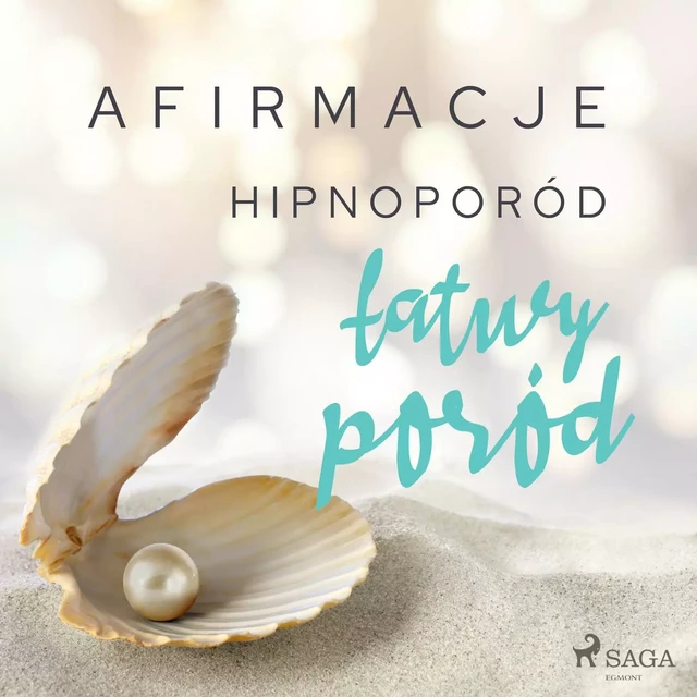 Afirmacje – Hipnoporód – łatwy poród -  Maxx-Audio - Saga Egmont International