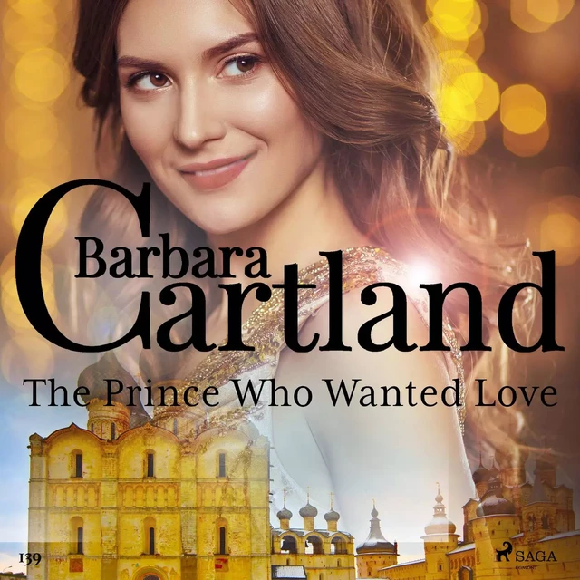 The Prince Who Wanted Love (Barbara Cartland's Pink Collection 139) - Barbara Cartland - Saga Egmont International