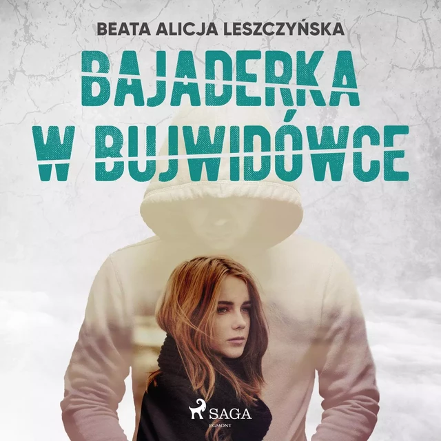 Bajaderka w Bujwidówce - Beata Alicja Leszczyńska - Saga Egmont International