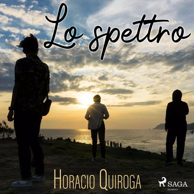 Lo spettro - Horacio Quiroga - Saga Egmont International