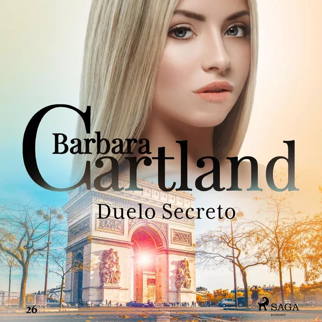 Duelo Secreto (A Eterna Coleção de Barbara Cartland 26) - Barbara Cartland - Saga Egmont International