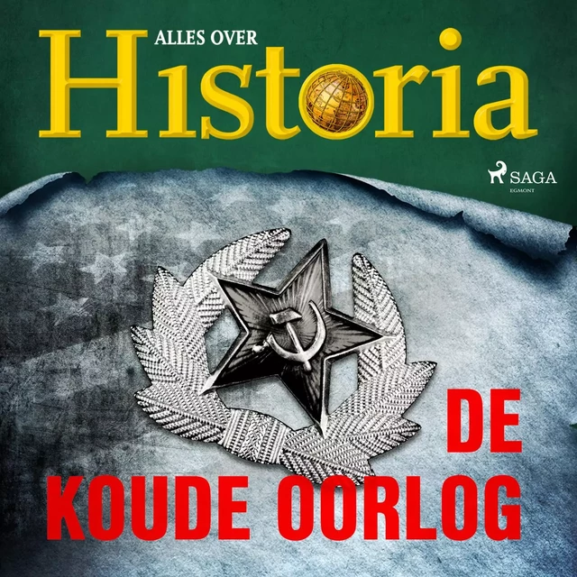 De koude oorlog - Alles Over Historia - Saga Egmont International