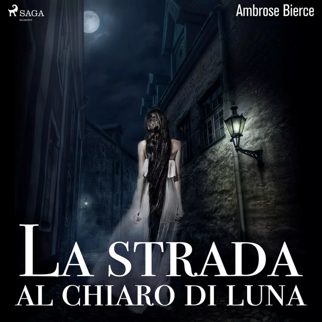 La strada al chiaro di luna - Ambrose Bierce - Saga Egmont International