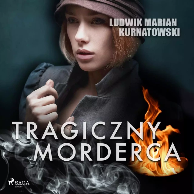 Tragiczny morderca - Ludwik Marian Kurnatowski - Saga Egmont International