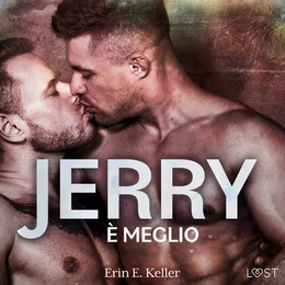 Jerry è meglio