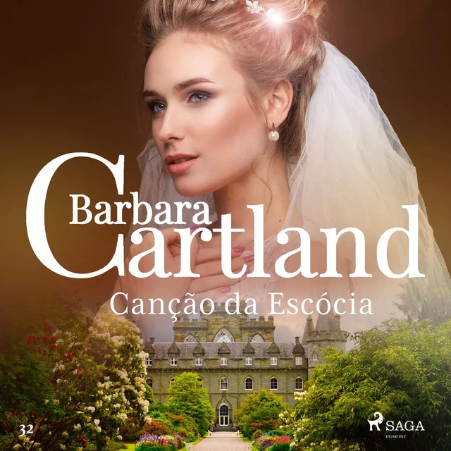 Canção da Escócia (A Eterna Coleção de Barbara Cartland 32) - Barbara Cartland - Saga Egmont International