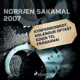 Kynferðisbrot, þolendur oftast einir til frásagna!