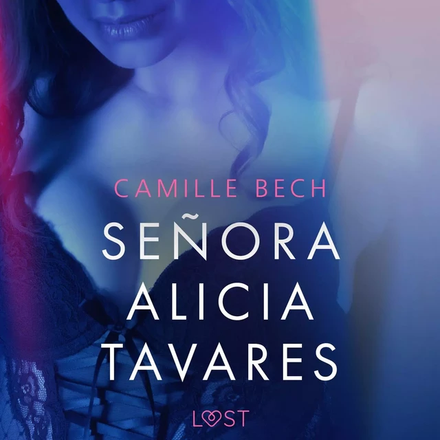 Señora Alicia Tavares – Une nouvelle érotique - Camille Bech - Saga Egmont French