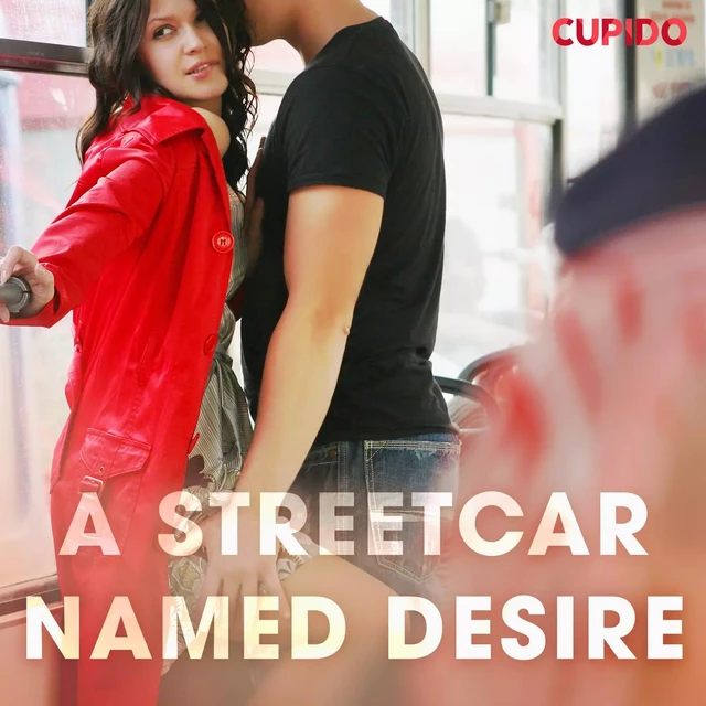 A Streetcar Named Desire - Cupido And Others - Saga Egmont International