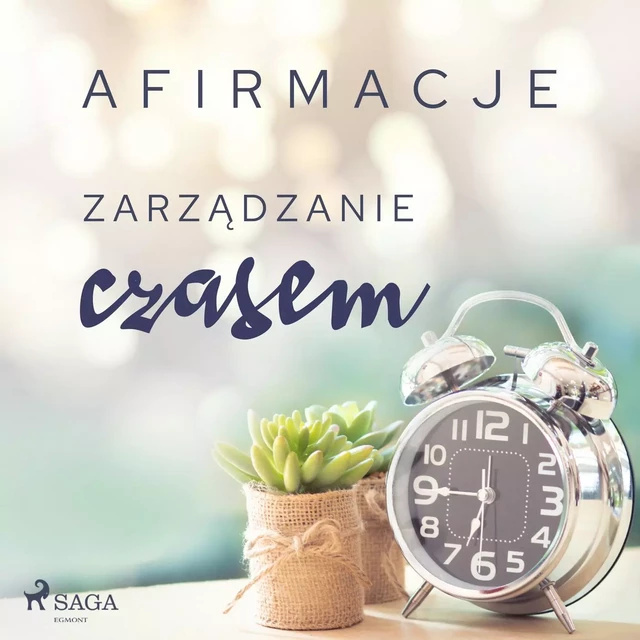 Afirmacje – Zarządzanie czasem -  Maxx-Audio - Saga Egmont International