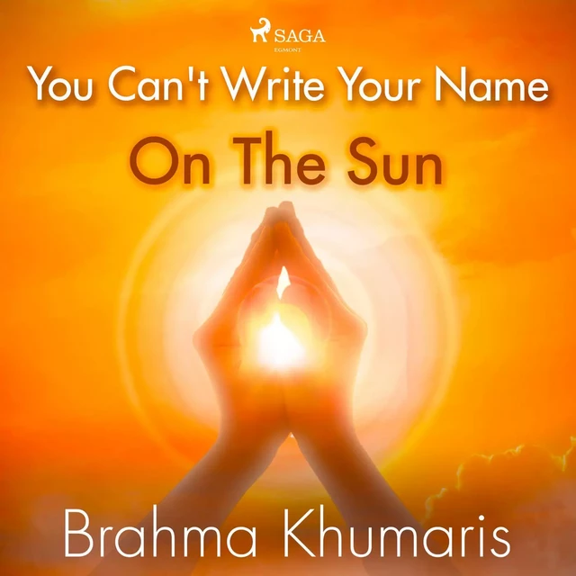 You Can't Write Your Name On The Sun - Brahma Khumaris - Saga Egmont International