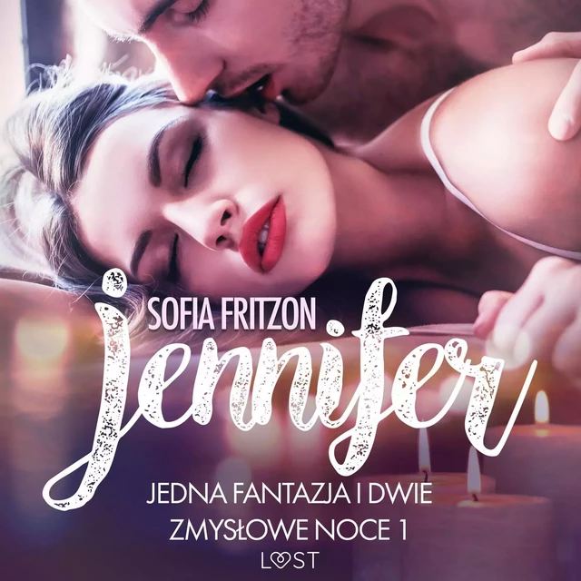 Jennifer: Jedna fantazja i dwie zmysłowe noce 1 - opowiadanie erotyczne - Sofia Fritzson - Saga Egmont International