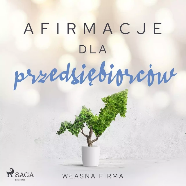 Afirmacje dla przedsiębiorców – Własna firma -  Maxx-Audio - Saga Egmont International