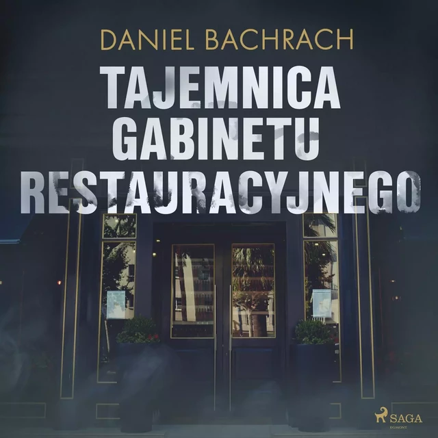 Tajemnica gabinetu restauracyjnego - Daniel Bachrach - Saga Egmont International