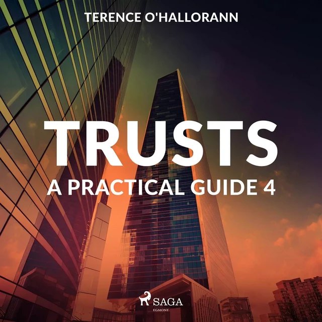 Trusts – A Practical Guide 4 - Terence O'Hallorann - Saga Egmont International