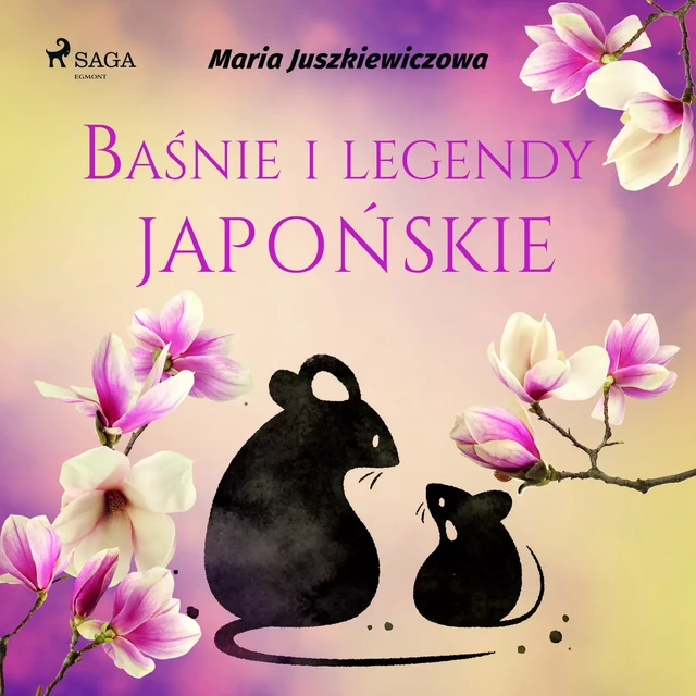 Baśnie i legendy japońskie - Maria Juszkiewiczowa - Saga Egmont International