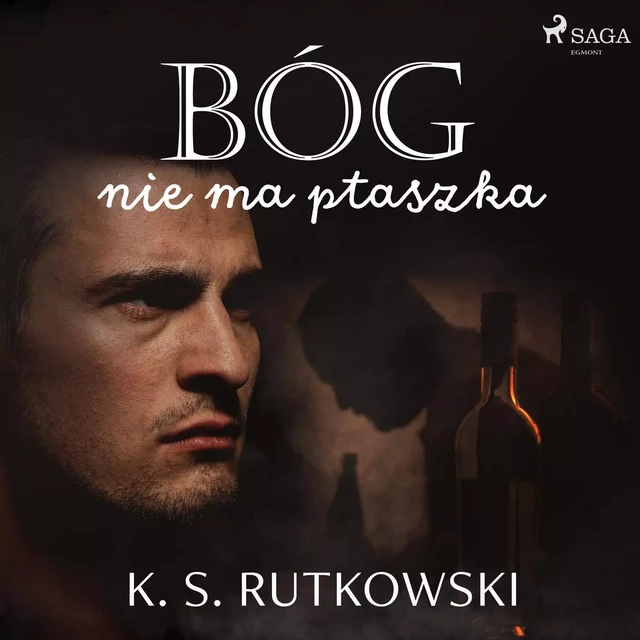 Bóg nie ma ptaszka - K. S. Rutkowski - Saga Egmont International