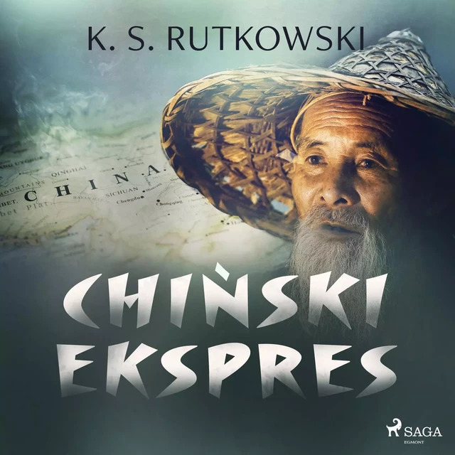 Chiński ekspres - K. S. Rutkowski - Saga Egmont International