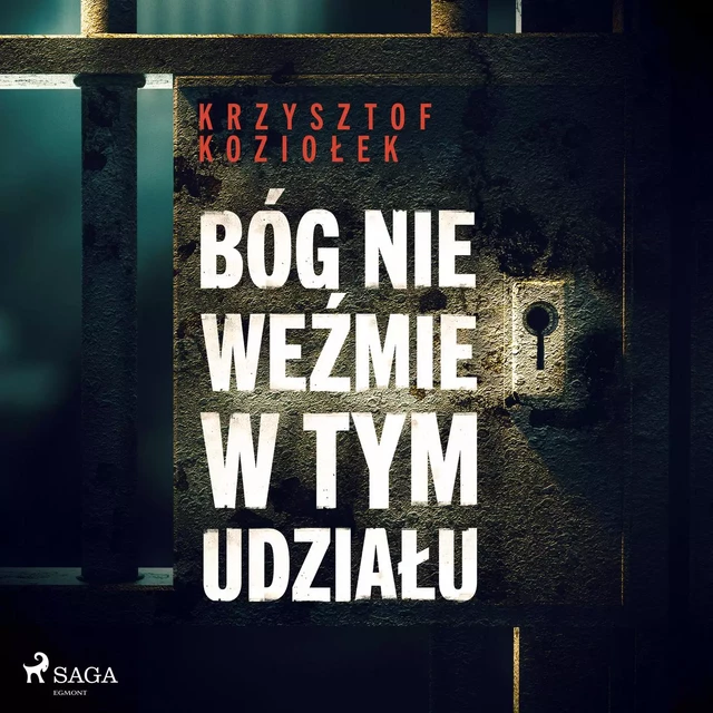 Bóg nie weźmie w tym udziału - Krzysztof Koziołek - Saga Egmont International