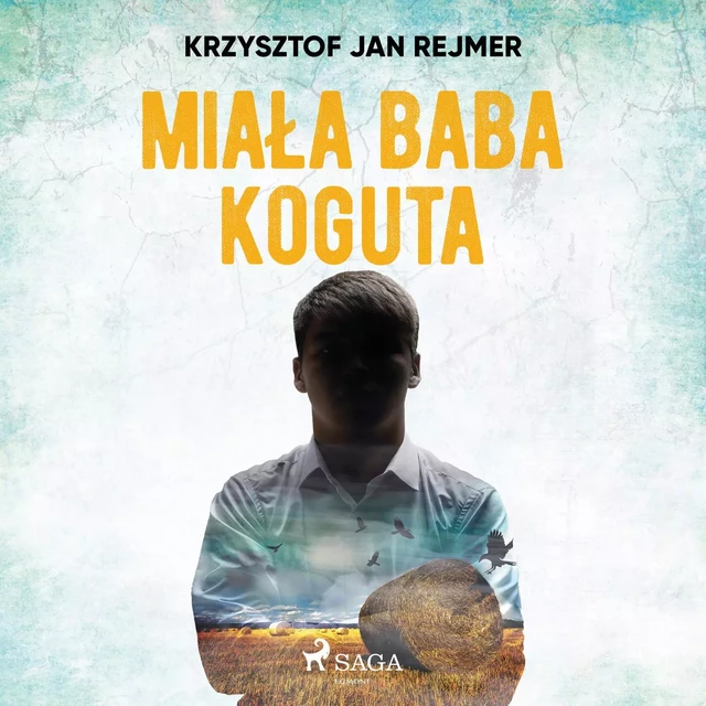 Miała baba koguta - Krzysztof Jan Rejmer - Saga Egmont International