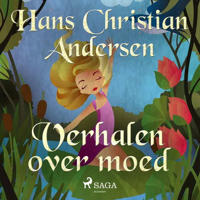 Verhalen over moed - Hans Christian Andersen - Saga Egmont International