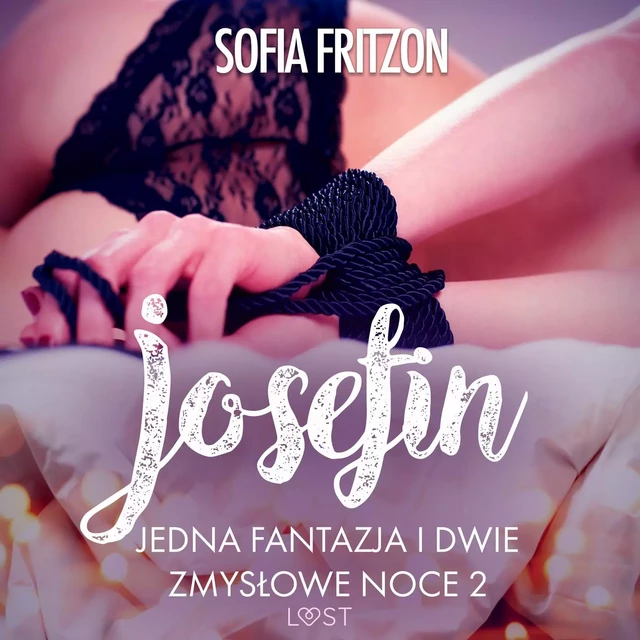 Josefin: Jedna fantazja i dwie zmysłowe noce 2 - opowiadanie erotyczne - Sofia Fritzson - Saga Egmont International