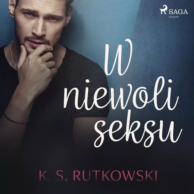 W niewoli seksu - K. S. Rutkowski - Saga Egmont International