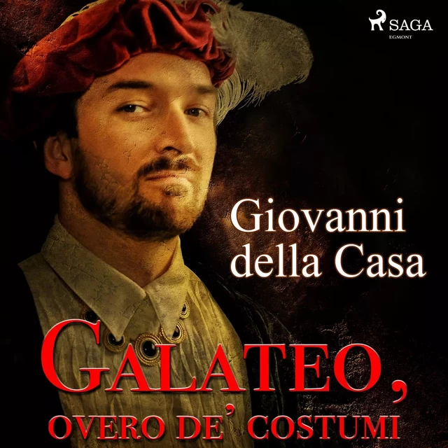 Galateo, overo de' costumi - Giovanni della Casa - Saga Egmont International