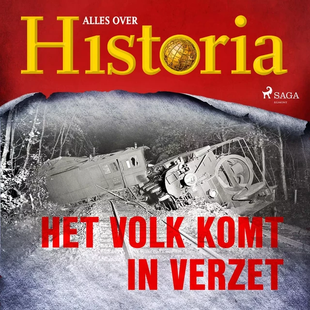 Het volk komt in verzet - Alles Over Historia - Saga Egmont International