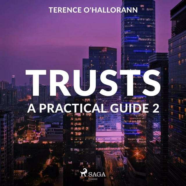 Trusts – A Practical Guide 2 - Terence O'Hallorann - Saga Egmont International