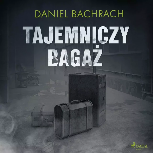 Tajemniczy bagaż - Daniel Bachrach - Saga Egmont International