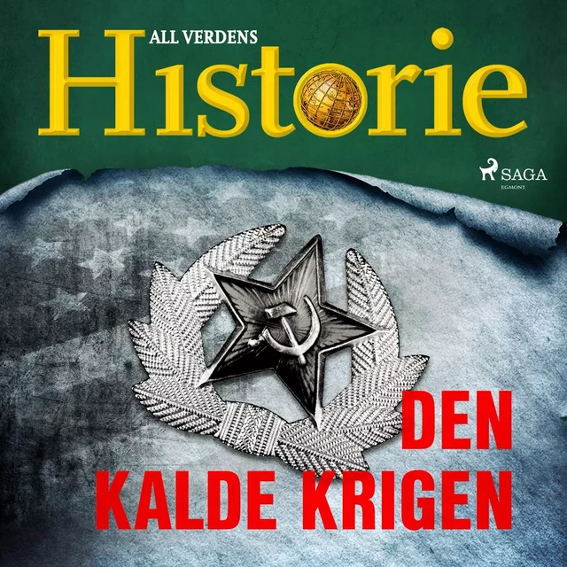 Den kalde krigen - All Verdens Historie - Saga Egmont International