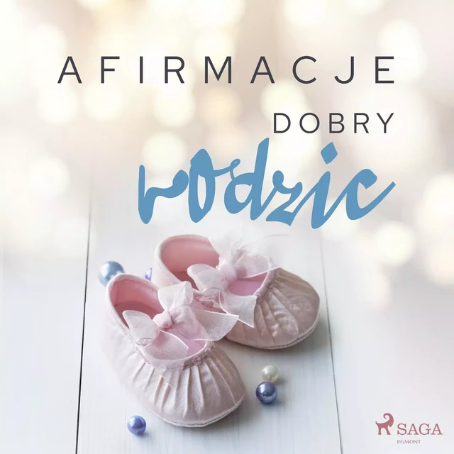 Afirmacje – Dobry rodzic -  Maxx-Audio - Saga Egmont International