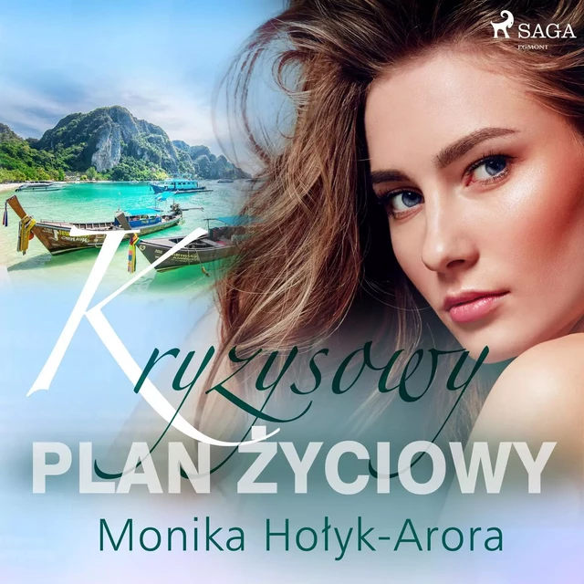 Kryzysowy plan życiowy - Monika Hołyk Arora - Saga Egmont International