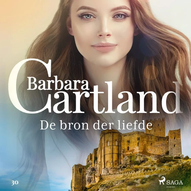 De bron der liefde - Barbara Cartland - Saga Egmont International