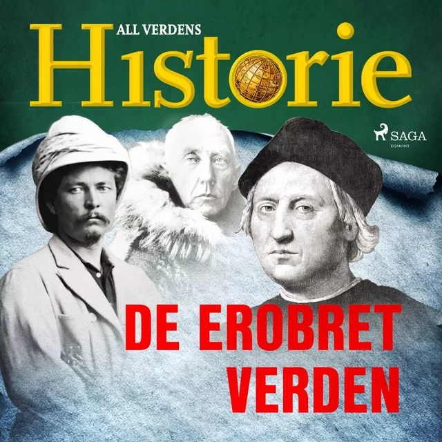 De erobret verden - All Verdens Historie - Saga Egmont International