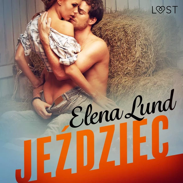 Jeździec - opowiadanie erotyczne - Elena Lund - Saga Egmont International